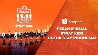 Pesan Spesial Stray Kids untuk STAY Indonesia (ENG Sub) | Shopee 11.11 Big Sale TV Show