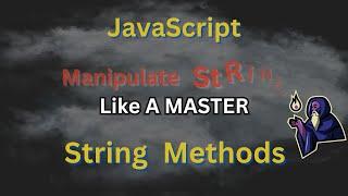 Learn EVERY Important JavaScript STRING METHOD!