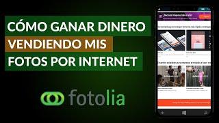 Cómo Ganar Dinero Vendiendo mis Fotos por Internet - Rápido y Fácil