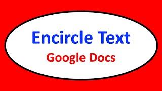 How to ( Encircle Text ) In Google Docs