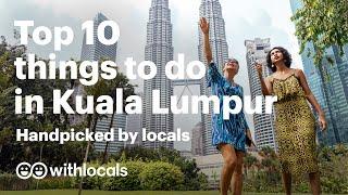 The BEST 10 Things to do in Kuala Lumpur - Handpicked by Locals #KL #KualaLumpur #Travelguide