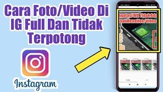 Cara Agar Foto/Video Di Instagram Full Tidak Terpotong