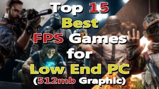 Top 15 best FPS games for Low end Pc | HD Graphics | 4GB RAM | 512MB VRAM | @StealthGamerSG