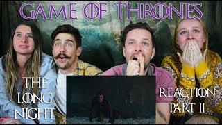Game of Thrones | The Long Night - REACTION! Part 2