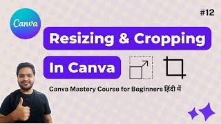 Resizing & cropping elements in Canva | Canva Tutorial for Beginners in Hindi 12