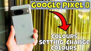 Colours setting ,Change Colours Google Pixel 8 || How to use colors || Colors options