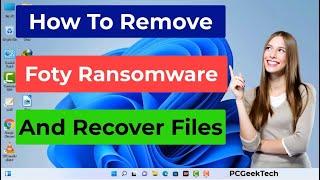 Foty File Virus (Ransomware) Removal and Decrypt .Foty Files
