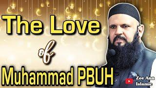 Love of Muhammad PBUH | Raja Zia ul Haq | Zee Ann Islamic