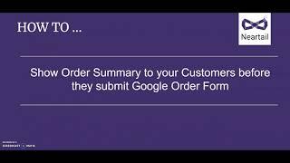 Show Order Summary to your customers before they submit Google Order Form