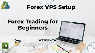 How to Use a VPS for Forex Trading (Virtual Private Server) - Forex trading for beginners