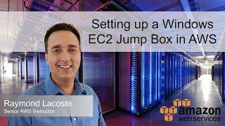 Setting up a Windows EC2 Jump Box in AWS