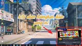 Cara Menghilangkan Iklan Pada Layar PC atau Laptop