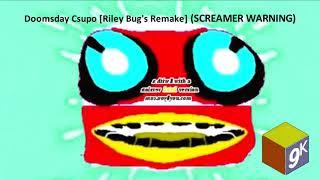Doomsday Csupo [Riley Bug's Remake] (SCREAMER WARNING)