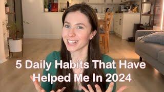 5 Healthy Habits I've Been Doing In 2024 