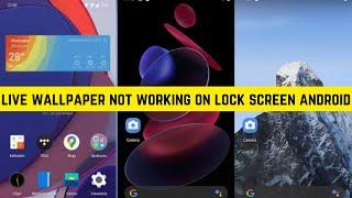 Live Wallpaper Not Working on Lock Screen Android | Live Wallpaper Not Supported Problem | Android