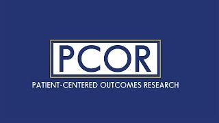 Patient-Centered Outcomes Research at Johns Hopkins