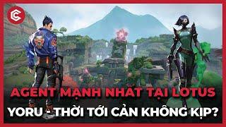 Best Agents Map Lotus: Yoru Chuẩn Bị Khuấy Đảo Meta Valorant Như Thế Nào? | Góc nhìn Gosu #31