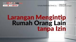 Ustadz Mahfudz Umri: Larangan Mengintip Rumah Orang Lain tanpa Izin