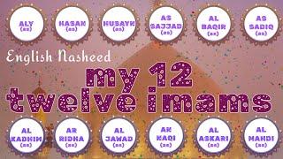 My Twelve Imams | English Nasheed