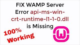 FIX WAMP Server Error api-ms-win-crt-runtime-l1-1-0.dll is Missing 100% Working UPDATED