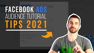 Facebook Ads Audience Tutorial 2021