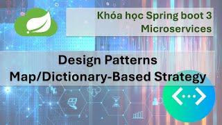 Khóa học Spring boot 3 Microservices: #17 Áp dụng Map/Dictionary-Based Strategy design pattern