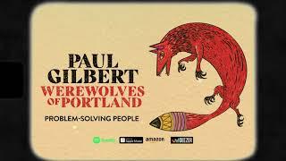 Paul Gilbert - Problem-Solving People (Werewolves Of Portland)