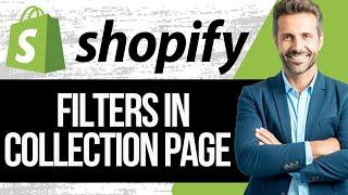 How to Add Filters to Collection Page in Shopify | Full Tutorial 2024