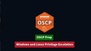 Windows and Linux Privilege Escalation |  OSCP Video Course Prep