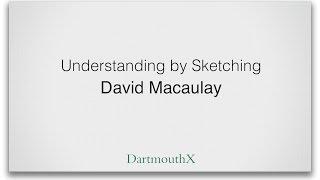 David Macaulay - Understanding By Sketching