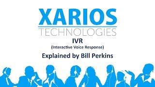 Xarios Technologies - IVR interview with Bill Perkins