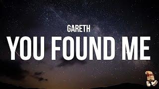 Gareth - You Found Me (Lyrics)