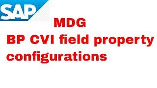 MDG BP CVI field configurations for address, sales area and company code data