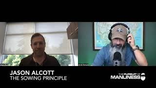 Episode 323: Jason Alcott | The Sowing Principle