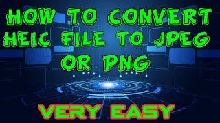 How to Convert HEIC file to JPG or PNG file I By Ashish