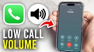 How To Fix iPhone Call Volume Too Low - Full Guide