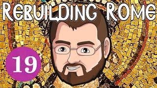 Rebuilding Rome [Part 19] A Perfect Fit - Byzantium - Let's Play Europa Universalis 4