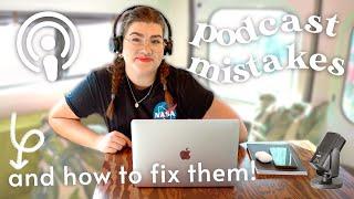 Mistakes Beginner Podcasters Make | Don't do this if you want to grow your podcast!