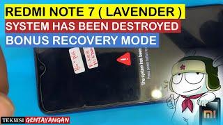 XIAOM REDMI NOTE 7 ( LAVENDER ) SYSTEM HAS BEEN DESTROYED , AND FIX RECOVERY MODE PROBLEM