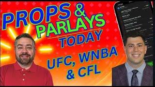 Props and Parlays Today | UFC Fight Night | Week 6 CFL Props | WNBA Player Props Today | 7/12/24