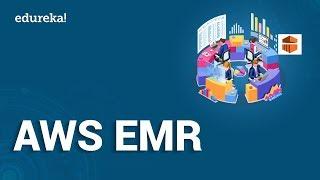 What is AWS EMR | Introduction to Amazon EMR | Data Processing with AWS EMR | AWS Training | Edureka