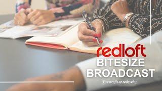 Red Loft's Bitesize Broadcast: To retrofit or redevelop