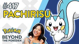 Pachirisu | Beyond the Pokédex - Entry #417