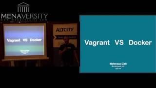 Vagrant vs Docker (MenaDev talk by Mahmoud Zalt)