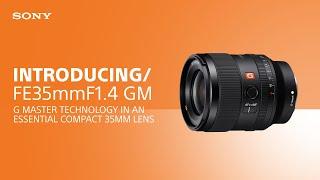 Introducing the Sony FE 35mm F1.4 GM lens