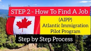 ATLANTIC IMMIGRATION PILOT PROGRAM (How To Get Job Offer From AIPP Designated Employers - STEP 2)