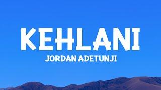 @JordanAdetunji - KEHLANI (Lyrics)