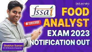 FSSAI Food Analyst Exam 2023 Official Notification For JAE & FAE - Apply & Start Preparing Now