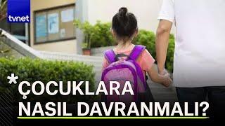 Okula yeni başlayan çocuğa nasıl davranmalı?