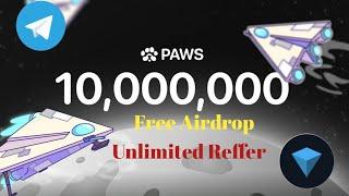 Start Work Telegram Airdrop || PAWS Unlimited Reffer